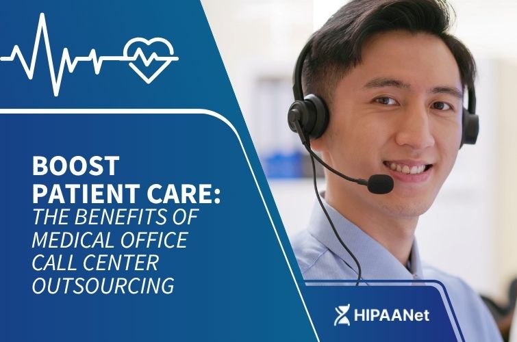 Boost Patient Care: The Benefits of Medical Office Call Center Outsourcing
