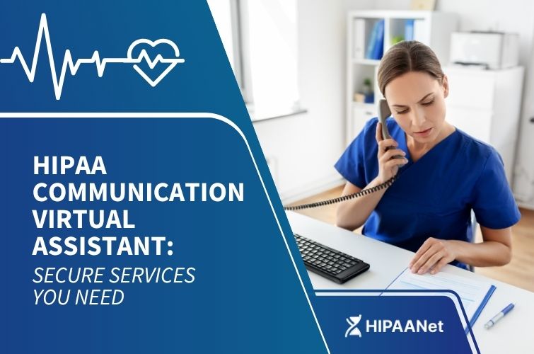 HIPAA Communication Virtual Assistant: Secure Services You Need