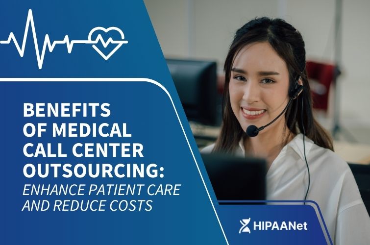 Benefits of Medical Call Center Outsourcing: Enhance Patient Care and Reduce Costs