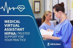 Medical Virtual Assistant HIPAA: Trusted Support for Your Practice