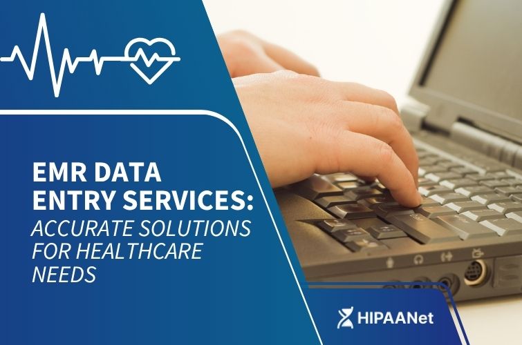 EMR Data Entry Services: Accurate Solutions for Healthcare Needs