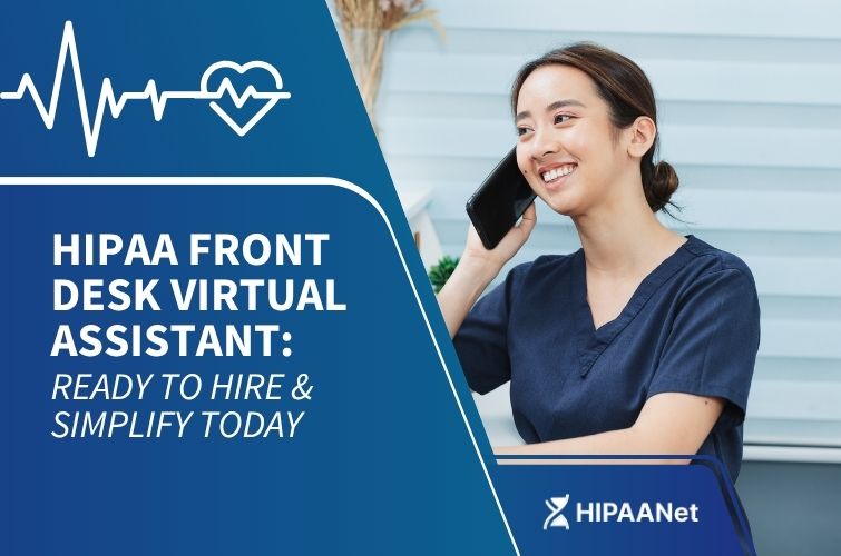 HIPAA Front Desk Virtual Assistant: Ready to Hire & Simplify Today