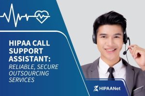 HIPAA Call Support Assistant: Reliable, Secure Outsourcing Services