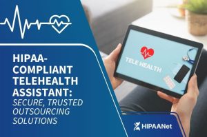 HIPAA-Compliant Telehealth Assistant: Secure, Trusted Outsourcing Solutions