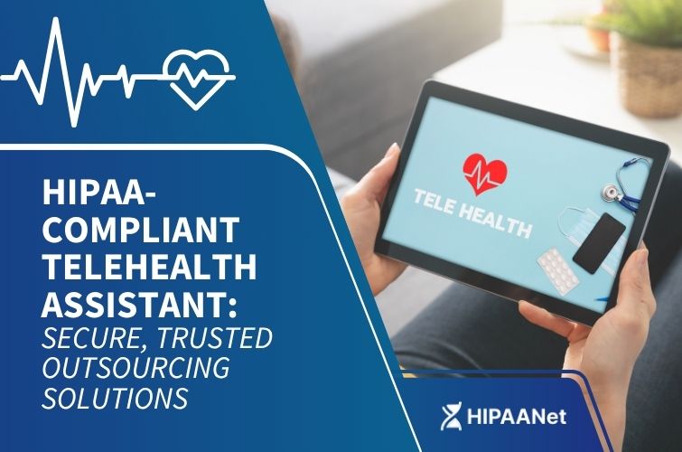 HIPAA-Compliant Telehealth Assistant: Secure, Trusted Outsourcing Solutions