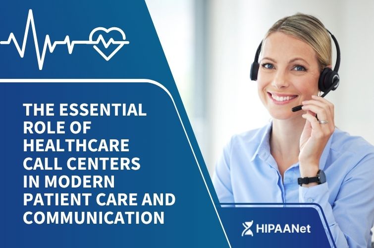 The Essential Role of Healthcare Call Centers in Modern Patient Care and Communication