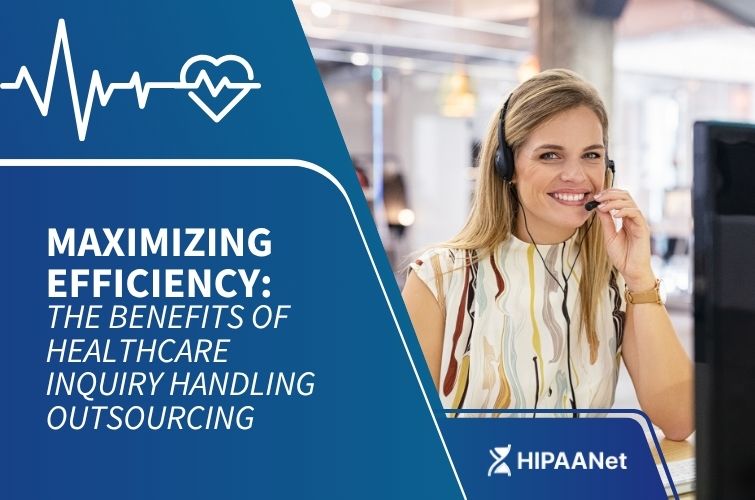 Maximizing Efficiency: The Benefits of Healthcare Inquiry Handling Outsourcing