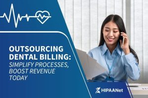 Outsourcing Dental Billing: Simplify Processes, Boost Revenue Today