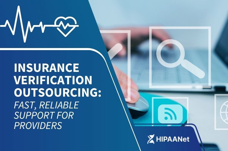 Insurance Verification Outsourcing: Fast, Reliable Support for Providers