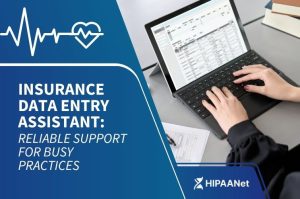 Insurance Data Entry Assistant: Reliable Support for Busy Practices