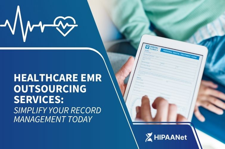 Healthcare EMR Outsourcing Services: Simplify Your Record Management Today