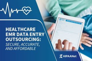 Healthcare EMR Data Entry Outsourcing: Secure, Accurate, and Affordable