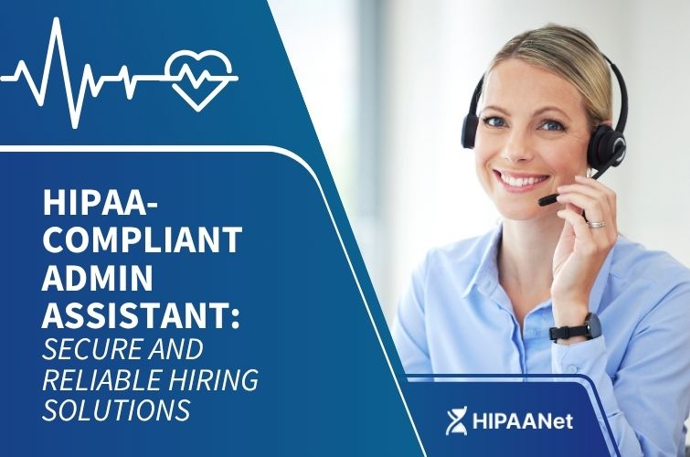 HIPAA-Compliant Admin Assistant: Secure and Reliable Hiring Solutions