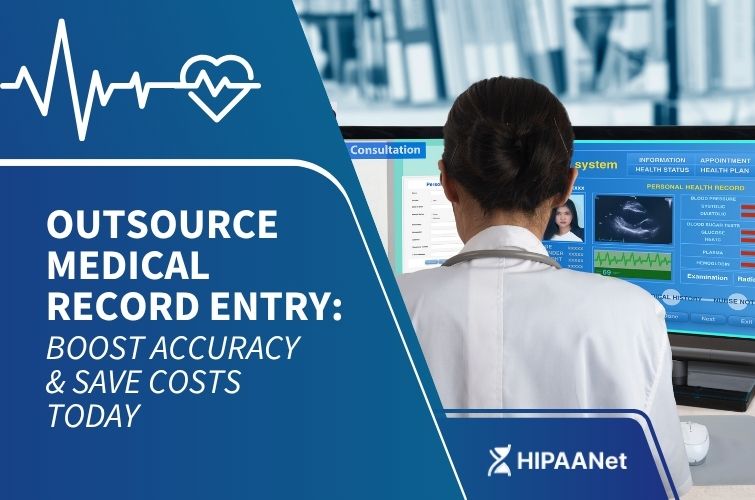 Outsource Medical Record Entry: Boost Accuracy & Save Costs Today