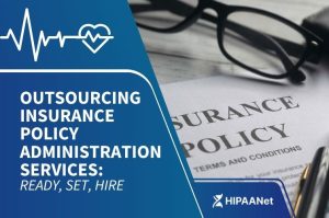 Outsourcing Insurance Policy Administration Services: Ready, Set, Hire