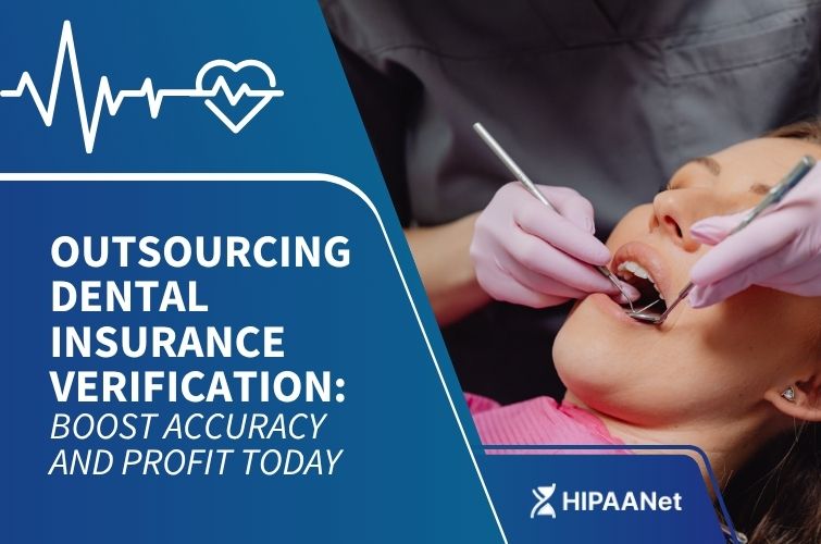 Outsourcing Dental Insurance Verification: Boost Accuracy and Profit Today