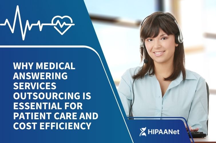 Why Medical Answering Services Outsourcing is Essential for Patient Care and Cost Efficiency
