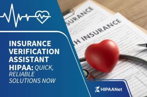 Insurance Verification Assistant HIPAA: Quick, Reliable Solutions Now