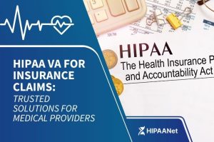 HIPAA VA for Insurance Claims: Trusted Solutions for Medical Providers