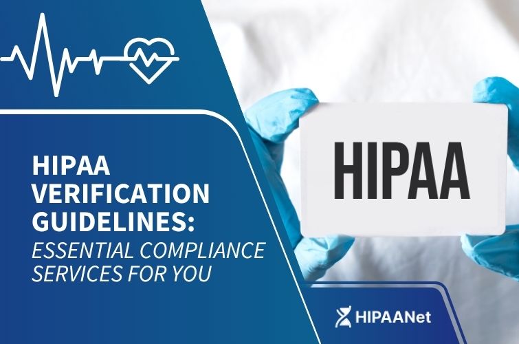 HIPAA Verification Guidelines: Essential Compliance Services for You