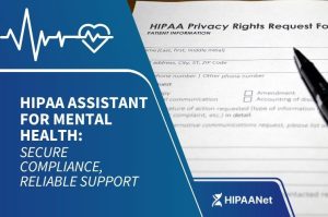 HIPAA Assistant for Mental Health: Secure Compliance, Reliable Support