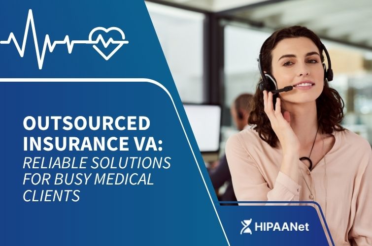 Outsourced Insurance VA: Reliable Solutions for Busy Medical Clients