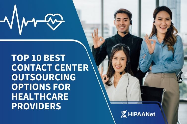 Top 10 Best Contact Center Outsourcing Options for Healthcare Providers