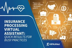 Insurance Processing Virtual Assistant: Quick Results for Busy Practices