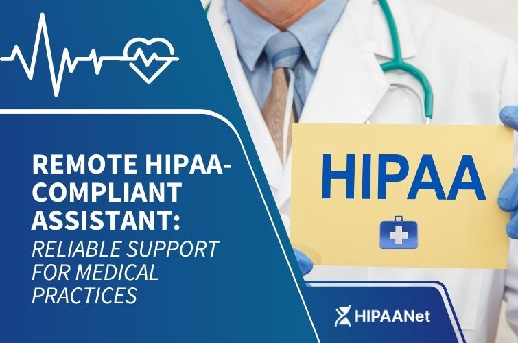 Remote HIPAA-Compliant Assistant: Reliable Support for Medical Practices