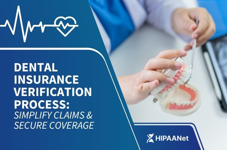Dental Insurance Verification Process: Simplify Claims & Secure Coverage