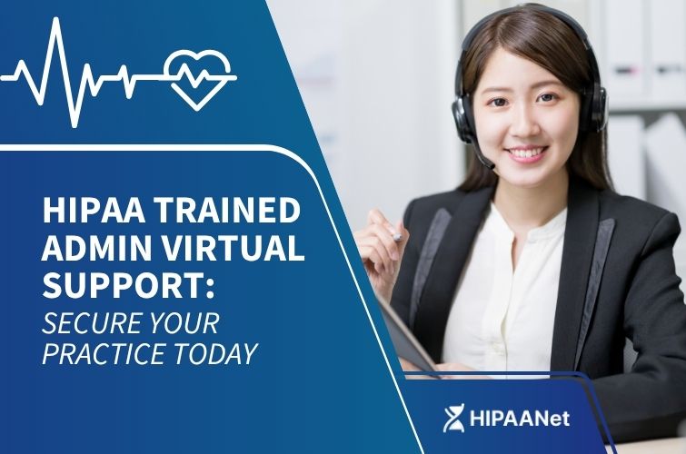 HIPAA Trained Admin Virtual Support: Secure Your Practice Today